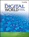 Our Digital World: Introduction to Computing - With CD