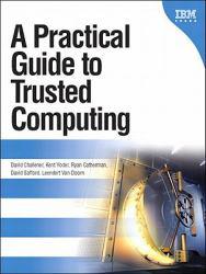 PRACTICAL GUIDE TO TRUSTED COMPUTING