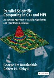 Parallel Scientific Computing in C++ and MPI / With CD