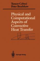 Physical and Computational Aspects of Convective Heat Transfer, Springer Study Edition