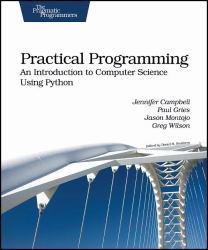 Practical Programming: An Introduction to Computer Science Using Python