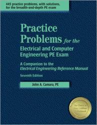 Practice Problems for the Electrical and Computer Engineering PE Exam: A Companion to the Electrical Engineering Reference Manual