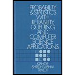 Probability and Statistics With Reliability, Queuing and Computer Science Applications