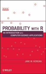 Probability with R: An Introduction with Computer Science Applications