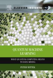 Quantum Machine Learning: What Quantum Computing Means to Data Mining