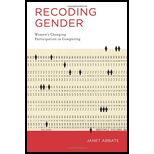 Recoding Gender: Women's Changing Participation in Computing