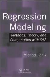 Regression Modeling: Methods Theory, and Computation with SAS