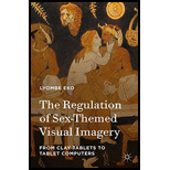 Regulation of Sex-Themed Visual Imagery: From Clay Tablets to Tablet Computers