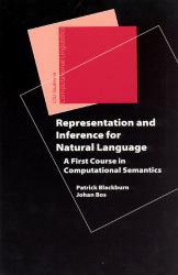 Representation and Inference for Natural Language: A First Course in Computational