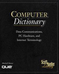 Scott Mueller Library : Computer Dictionary