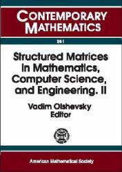 Structured Matrices in Mathematics, Computer Science, and Engineering