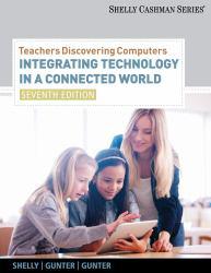 Teachers Discovering Computers: Integrating Technology in a Connected World - Complete