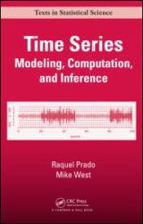 Time Series: Modeling, Computation, and Inference