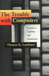 Trouble with Computers : Usefulness, Usability and Productivity