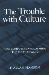 Trouble with Culture: How Computers are Calming the Culture Wars