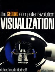 Visualization : The Second Computer Revolution