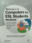 Welcome.. Computers.. ESL Students Workbook